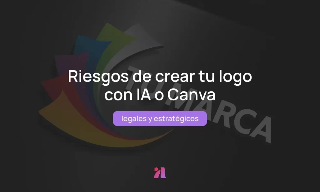 Imagen con fondo oscuro y un logo colorido genérico con el texto “Riesgos de crear tu logo con IA o Canva – legales y estratégicos”, destacando los peligros de usar herramientas automáticas para crear identidades visuales.